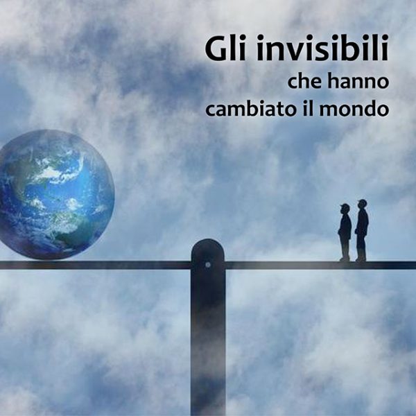 Gli invisibili che hanno cambiato il mondo podcast prodotto da ipodcastplay